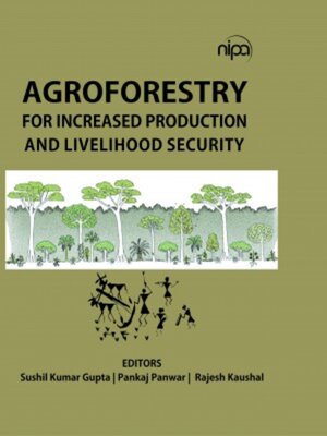 cover image of Agroforestry for Increased Production and Livelihood Security